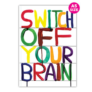 Switch Off Your Brain - Notebook